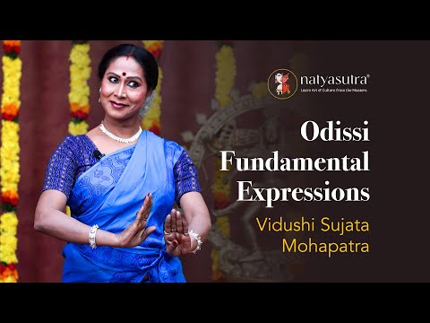 Odissi Fundamental Expressions By Vidushi Sujatha Mohapatra | Learn Odissi Beginners Lessons