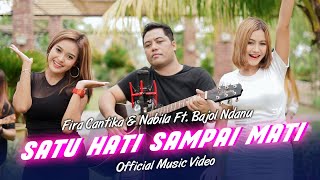 Download lagu Fira Cantika Nabila Ft Bajol Ndanu Satu Hati Sai M... mp3