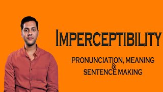 Imperceptibility - Meaning & Pronunciation Word World   Audio Video Dictionary
