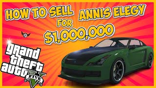 HOW TO SELL A FREE Annis Elegy FOR $1,000,000 In GTAONLINE