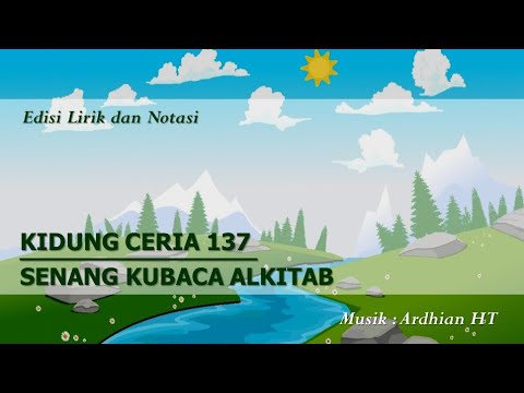 KC 137 - Senang Kubaca Alkitab || The Bible Is the Book We Love