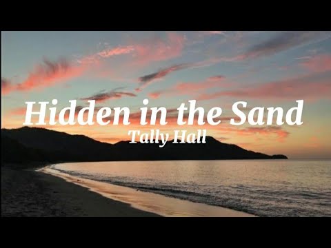 Hidden in the sand-Tally Hall-lyrics