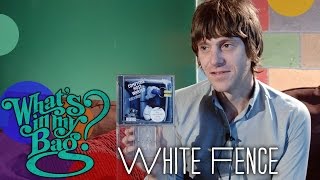 White Fence - What's In My Bag?