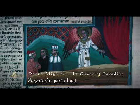 Dante Alighieri - In Quest of Paradise  The Mountain of Purgatory - part 7 Lust becomes Chastity