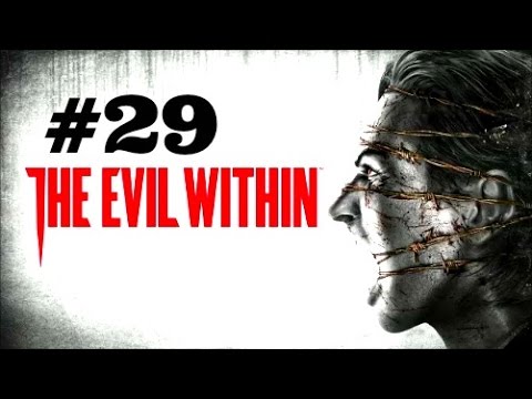 The Evil Within Walkthrough Part 29  [PS4 Xbox One PC] - No Commentary