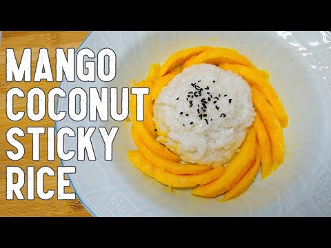 How To Make Thai Mango Sticky Rice (芒果糯米飯) Without Steamer