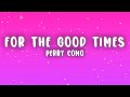 Perry Como For The Good Times Lyrics