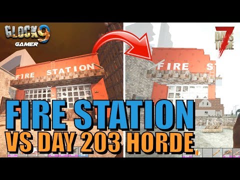 7 Days To Die - Fire Station VS Day 203 Horde