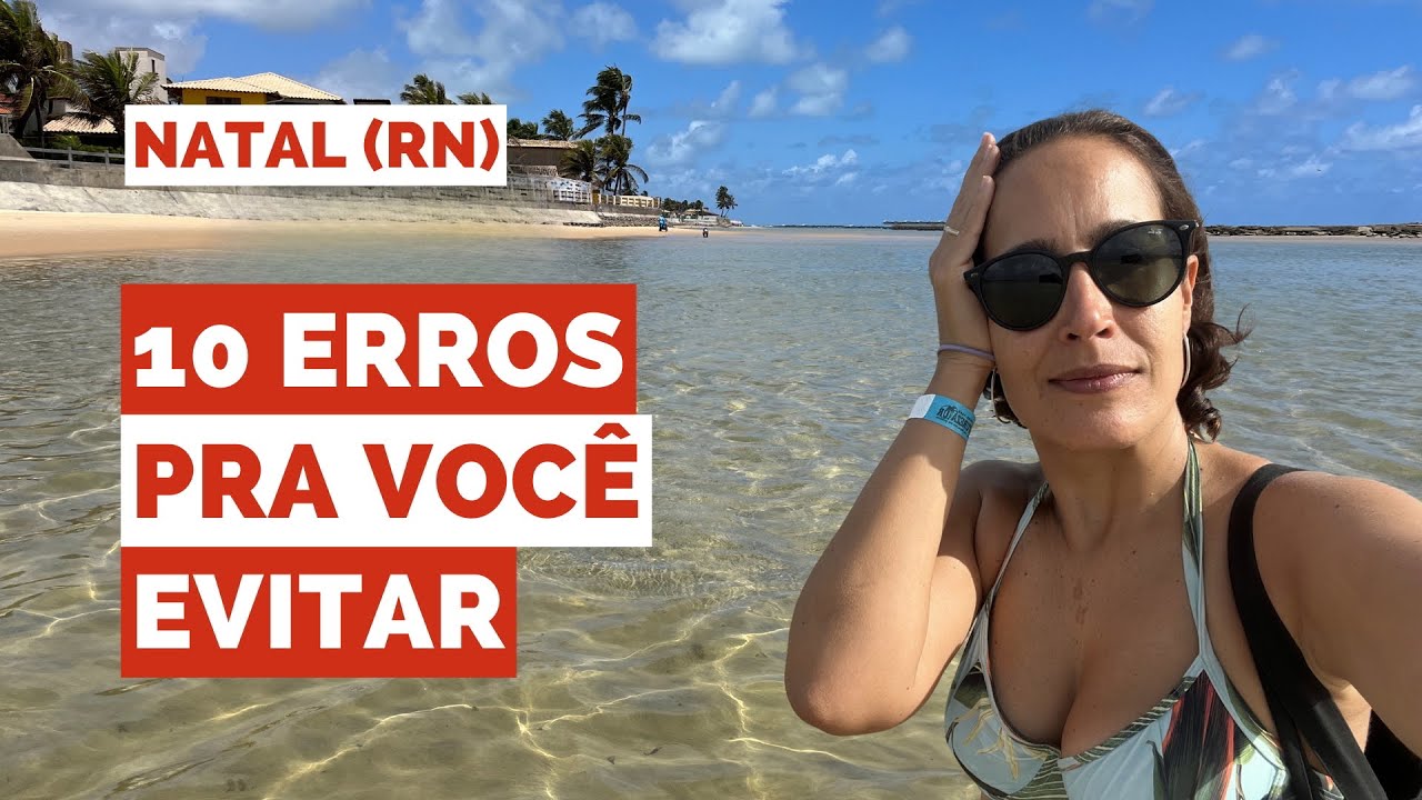 VIAGEM para NATAL RN: 10 erros que você deve evitar cometer