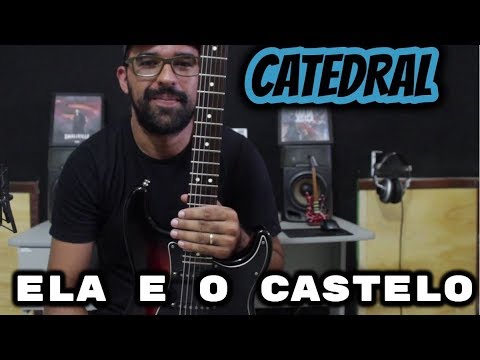 Ela E O Castelo - Banda Catedral