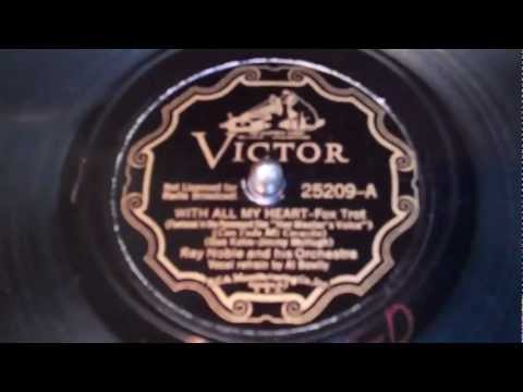With All My Heart 1935. Ray Noble Al Bowlly