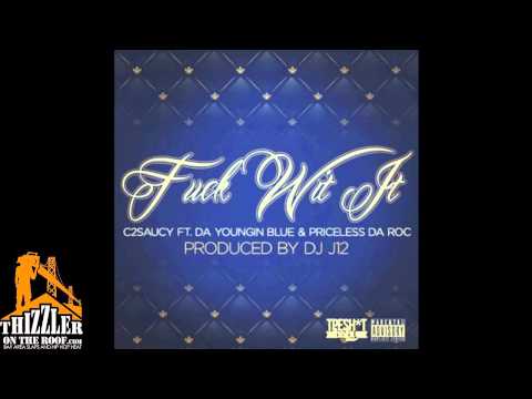 C2SAUCY ft. Da Youngin Blue, Priceless Da Roc - F.W.I. [Prod. DJ J12] [Thizzler.com]