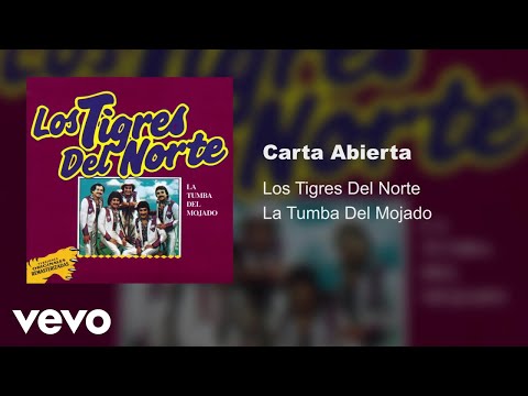 Los Tigres Del Norte - Carta Abierta (Audio)