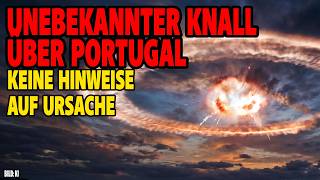 Unbekannter Knall über Portugal - Keine Hinweise auf Ursache