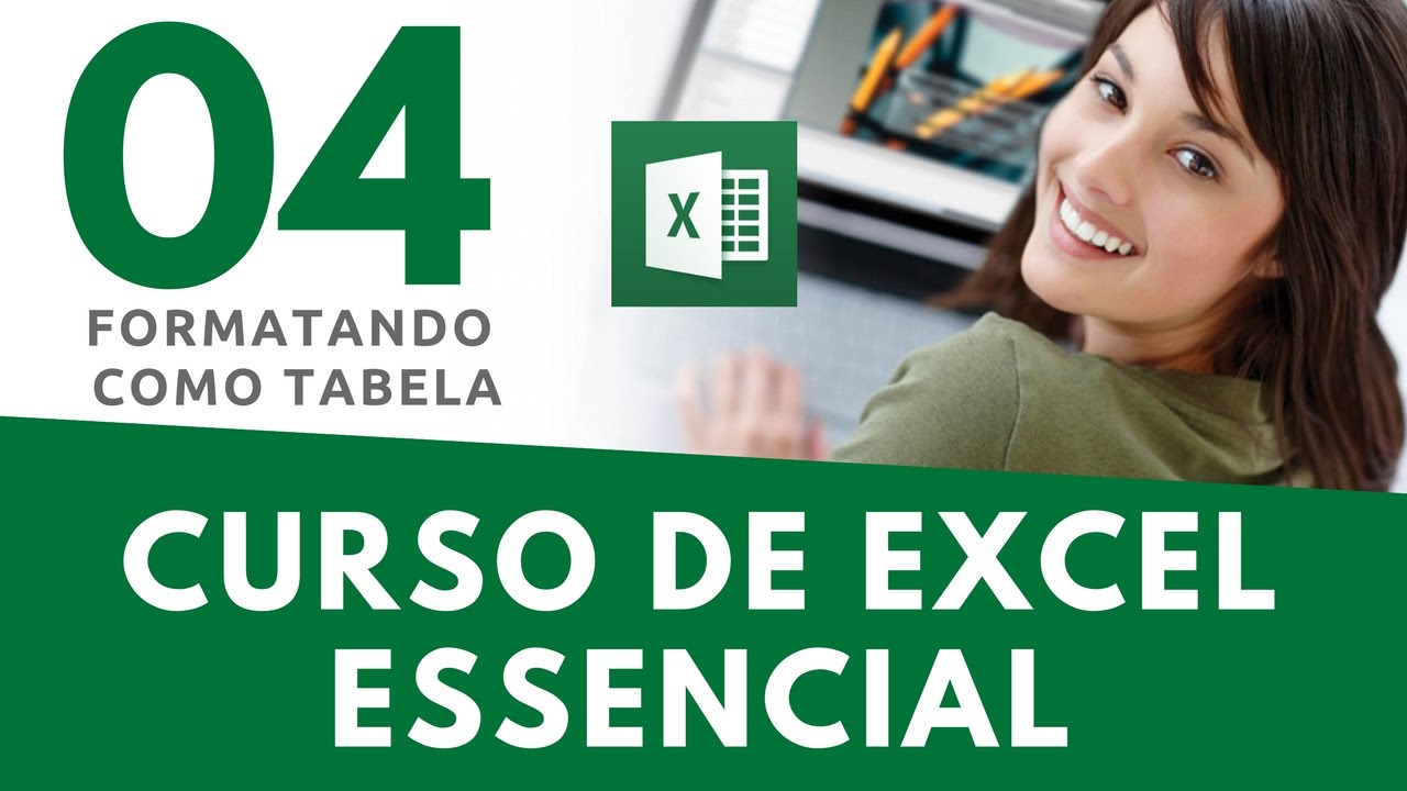 Curso Excel | AULA 04 | Formatando Planilha como Tabela