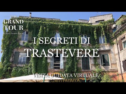 I Segreti di Trastevere - Visita Guidata Virtuale a Cura di Mario Bernardi