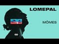 Lomepal - Mômes (lyrics video)