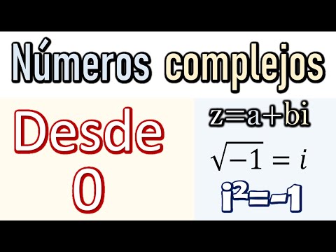 APRENDER NÚMEROS COMPLEJOS DESDE CERO