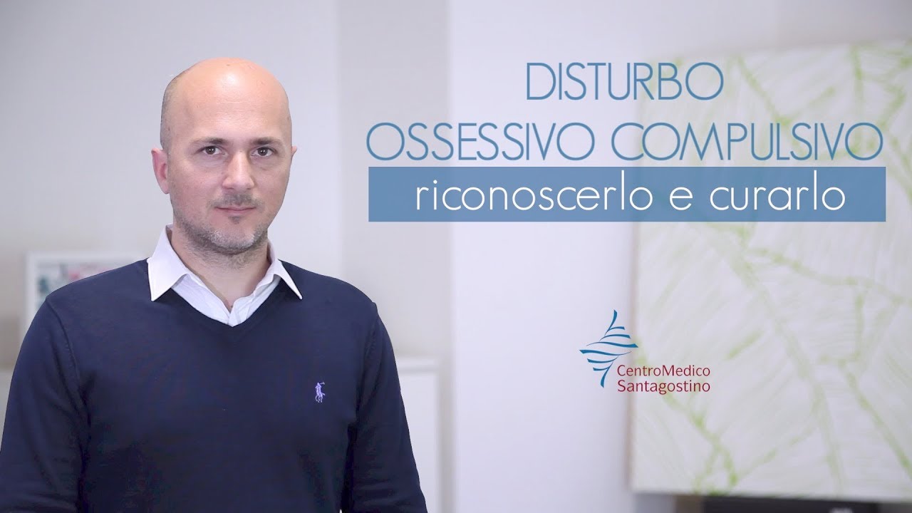 Disturbo ossessivo compulsivo - come riconoscerlo e curarlo