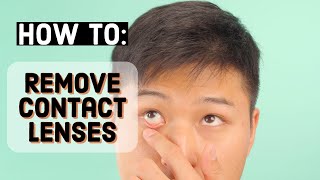 How to take contact lenses out for beginners (tutorial)