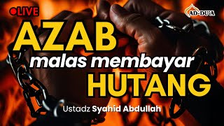 Download lagu AZAB MENUNDA MEMBAYAR HUTANG⁉️ - Ustadz Syahid Abdullah #masjidaddua mp3 Download lagu AZAB MENUNDA MEMBAYAR HUTANG⁉️ - Ustadz Syahid Abdullah #masjidaddua mp3