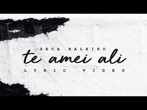 Zeca Baleiro - Te Amei Ali (Lyric Video - álbum O Amor no Caos)