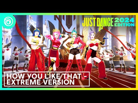 Just Dance 2024 Edition - How You Like That - Extreme Version by BLACKPINK