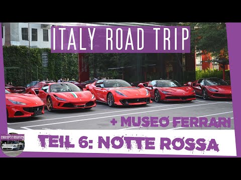 Italy Road Trip #6 Notte Rossa und Museo Ferrari | Ferrari Factory von innen