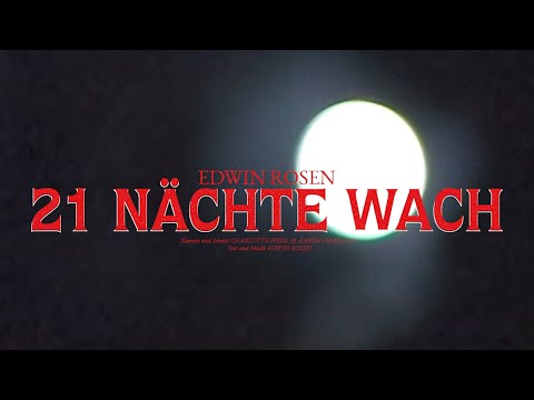 Edwin Rosen - 21 Nächte wach (Official Video)