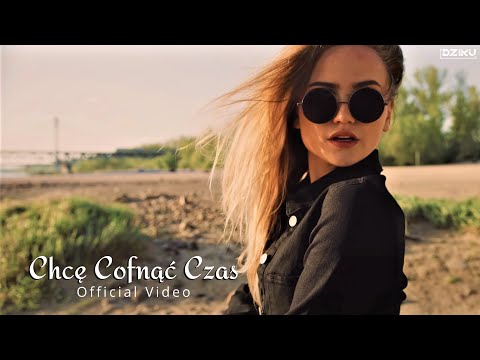DZIKU - Chcę Cofnąć Czas (Official Video)  DISCO POLO 2019