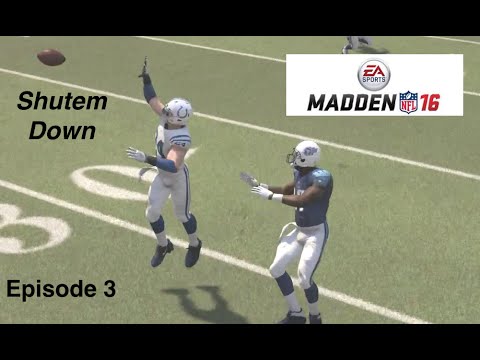 Shutem Down (CB) Connected Career Madden 16 PS4 Ep. 3 vs. Titans