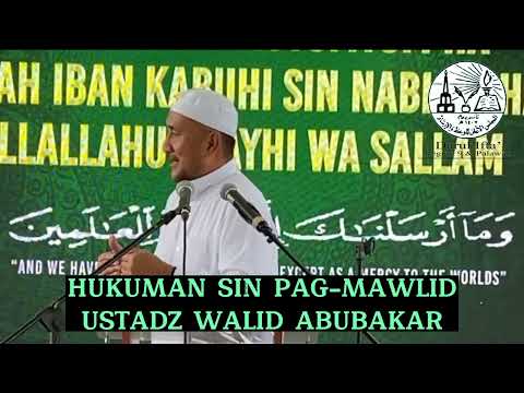 Hukuman sin Pag Mawlid-Ustadz Walid Abubakar