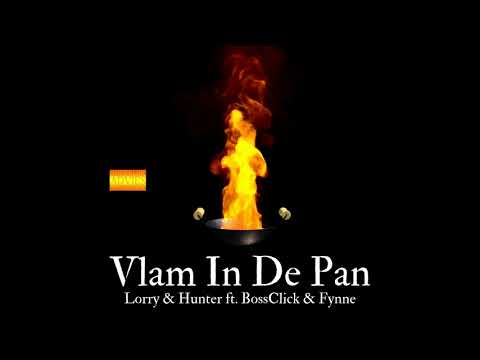Lorry & Hunter ft  BossClick & Fynne   Vlam In De Pan [Official Audio]