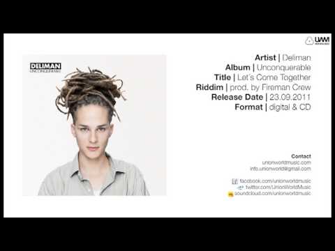 Deliman - Let´s come together (Unconquerable Album 2011) [prod. by Fireman Crew]
