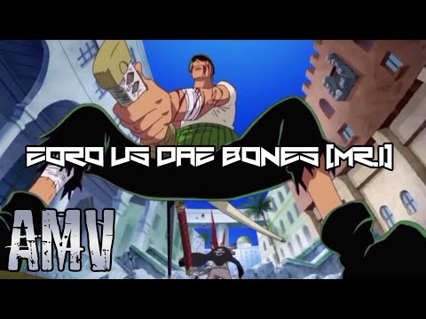 Zoro vs Daz Bones(Mr.1) AMV