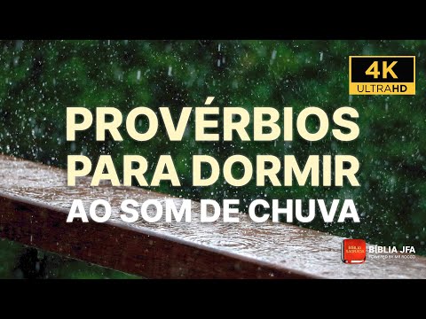 PROVÉRBIOS PODEROSOS PARA DORMIR AO SOM DE CHUVA 🌧 - Bíblia JFA Offline