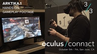 Arktika.1 - Oculus Touch - Hands On Gameplay Demo at Oculus Connect 3 - 4A Games Malta