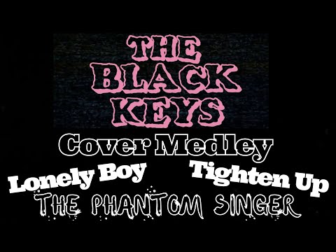 The Black Keys -  Lonely Boy/Tighten Up (Cover Medley)