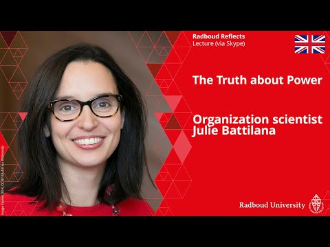 The Truth about Power | Organization scientist Julie Battilana | Lecture