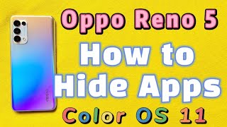 how to hide apps on Oppo Reno 5 phone with Color OS 11
