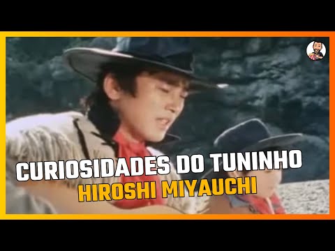 Curiosidades do Canal do Tuninho: Hiroshi Miyauchi