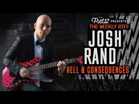 The WEEKLY RIFF: JOSH RAND & "HELL & CONSEQUENCES" from THE SOUND AND THE STORY