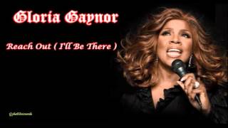 Gloria Gaynor - Reach Out I&#39;ll Be There [HQ Music]