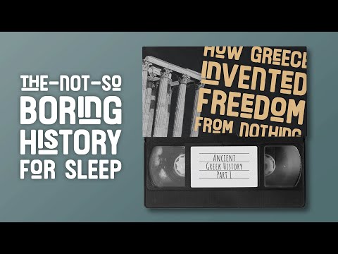 How Greece Invented Freedom From Nothing - Ancient Greek History (Part 1) / A Story to Fall Asleep
