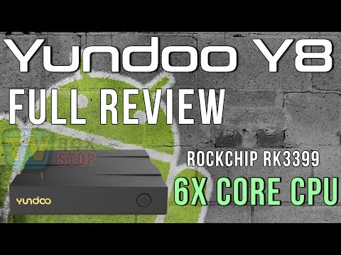 Yundoo Y8 Rockchip RK3399 Hexa Core Android TV Box Review
