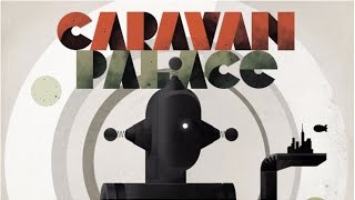 Caravan Palace - Clash (Jupiter Remix)