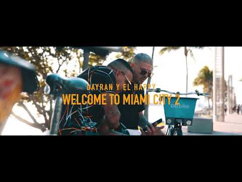 Dayran y El Happy  - Welcome to Miami City 2 (Video Oficial)
