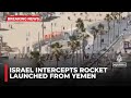 Siren Sounds In Israel As Rocket Launched From Yemen