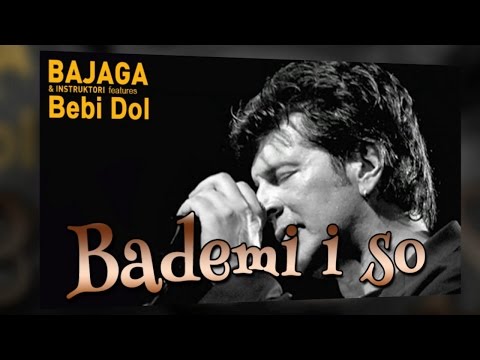 Bajaga & Bebi Dol - Bademi i so + Tekst