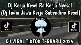 Download lagu DJ INDIA JAWA KERJA SABENDINA KESEL BALI NGOMAH AWAK KESEL  VIRAL TIKTOK YANG KALIAN CARI !! mp3 Download lagu DJ INDIA JAWA KERJA SABENDINA KESEL BALI NGOMAH AWAK KESEL  VIRAL TIKTOK YANG KALIAN CARI !! mp3